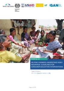 © ILO, Crozet  PAPER No. 45 HELPING FARMERS UNDERSTAND INDEX INSURANCE: GUIDELINES FOR