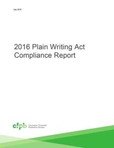 Message from Richard Cordray Director of the CFPB The Consumer Financial Protection Bureau must submit an annual report on how it does plain writing. This is our fifth annual report, which fulfills this duty under the P