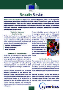 Security Service The Copernicus Security Service is part of the Copernicus Programme, which is an EU Programme, implemented by the European Commission (EC) jointly with the European Space Agency (ESA) and the European En