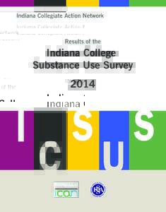 Results of the Indiana College Substance Use Survey 2014 by Rosemary King, M.P.H.