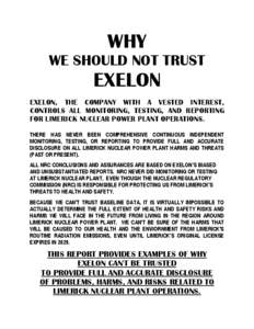 WHY WE SHOULD NOT TRUST EXELON EXELON, THE COMPANY WITH A VESTED INTEREST, CONTROLS ALL MONITORING, TESTING, AND REPORTING