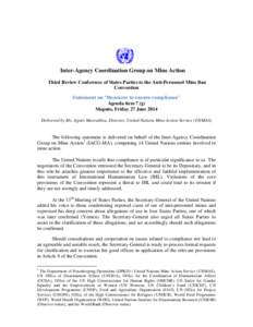 Inter-Agency Coordination Group on Mine Action Third Review Conference of States Parties to the Anti-Personnel Mine Ban Convention Statement on “Measures to ensure compliance” Agenda item 7 (g) Maputo, Friday 27 June