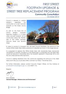 FIRST STREET FOOTPATH UPGRADE & STREET TREE REPLACEMENT PROGRAM Community Consultation October 2014 Council is pleased to update