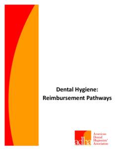 Dental Hygiene: Medicaid Reimbursement Primer