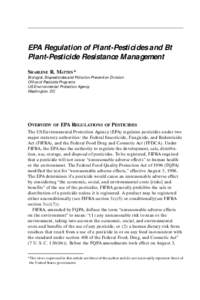 EPA Regulation of Plant-Pesticides and Bt Plant-Pesticide Resistance Management SHARLENE R. MATTEN* Biologist, Biopesticides and Pollution Prevention Division Office of Pesticide Programs US Environmental Protection Agen