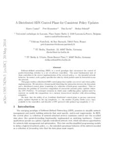 A Distributed SDN Control Plane for Consistent Policy Updates Marco Canini1 arXiv:1305.7429v3 [cs.DC] 20 May