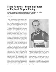 Frans Pauwels—Founding Father of Portland Bicycle Racing A Dutch immigrant introduced European-style racing in the 1960s and influenced generations to get on a bike and ride by Kelley Dodd