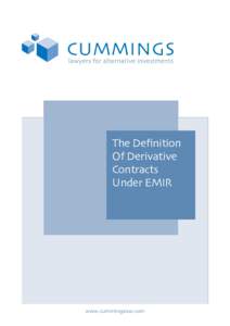 The Definition Of Derivative Contracts Under EMIR  www.cummingslaw.com