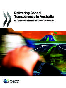 Delivering School Transparency in Australia National Reporting through My School Strong Performers and Successful Reformers in Education