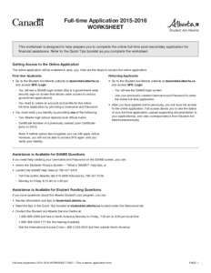 Full-time ApplicationWORKSHEET This worksheet is designed to help prepare you to complete the online full-time post-secondary application for financial assistance. Refer to the Quick Tips booklet as you comple