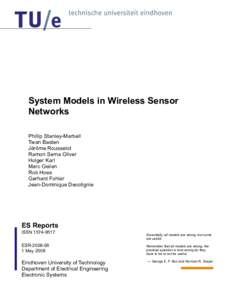 System Models in Wireless Sensor Networks Phillip Stanley-Marbell Twan Basten Jérôme Rousselot Ramon Serna Oliver