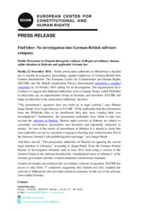 PRESS RELEASE FinFisher: No investigation into German-British software company Public Prosecutor in Munich disregards evidence of illegal surveillance, human rights situation in Bahrain and applicable German law Berlin, 