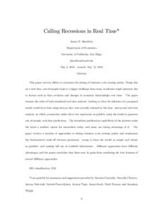 Calling Recessions in Real Time* James D. Hamilton Department of Economics University of California, San Diego  May 3, 2010 revised: May 13, 2010