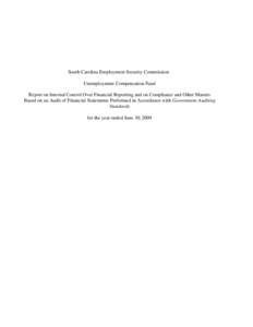 South Carolina Employment Security Commission Unemployment Compensation Fund Report on Internal Control Over Financial Reporting and on Compliance and Other Matters Based on an Audit of Financial Statements Performed in 