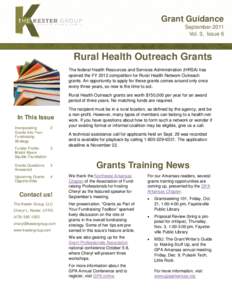Grant Guidance September 2011 Vol. 3, Issue 6 Rural Health Outreach Grants The federal Health Resources and Services Administration (HRSA) has