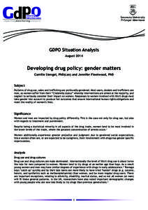 GDPO Situation Analysis August 2014 Developing drug policy: gender matters Camille Stengel, PhD(can) and Jennifer Fleetwood, PhD Subject
