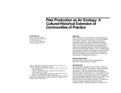 Peer Production as An Ecology: A Cultural-Historical Extension of Communities of Practice Yong Ming Kow School of Creative Media City University of Hong Kong