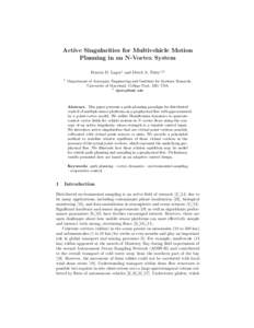 Active Singularities for Multivehicle Motion Planning in an N-Vortex System Francis D. Lagor1 and Derek A. Paley1,2 1  Department of Aerospace Engineering and Institute for Systems Research,