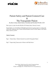 Patient Safety and Patient Centered Care & The Transgender Patient By Ilene Corina, Patient Safety Consultant and President PULSE of NY This is part of a series from the PULSE of NY Patient Safety Advisory Council. Speci