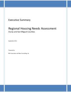 September[removed]Executive Summary Regional Housing Needs Assessment Ouray and San Miguel Counties