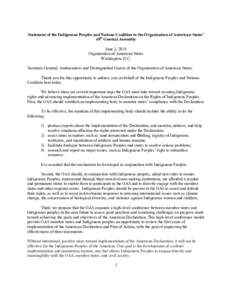 Statement of the Indigenous Peoples and Nations Coalition to the Organization of American States’ 48th General Assembly June 3, 2018 Organization of American States Washington, D.C. Secretary General, Ambassadors and D