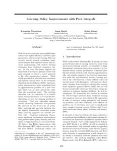 Learning Policy Improvements with Path Integrals  Evangelos Theodorou Jonas Buchli Stefan Schaal [removed]