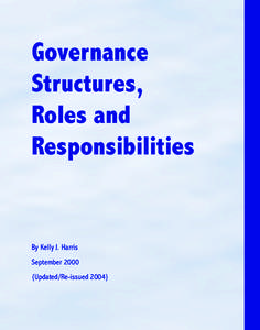 Governance Structures, Roles and Responsibilities  By Kelly J. Harris