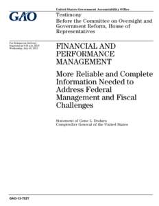 GAO-13-752T, Financial and Performance Management: More Reliable and Complete Information Needed to Address Federal Management and Fiscal Challenges