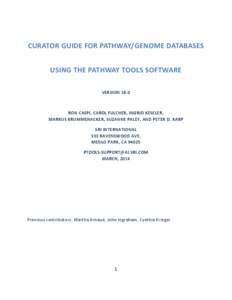 CURATOR GUIDE FOR PATHWAY/GENOME DATABASES USING THE PATHWAY TOOLS SOFTWARE VERSION 18.0