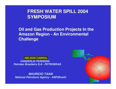 Oil and Gas Production Projects In the Amazon Region - An Environmental Challenge