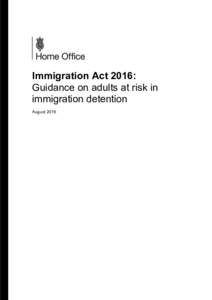 Immigration Act 2016: Guidance on adults at risk in immigration detention (August 2016)
