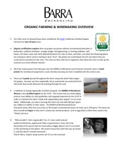 ORGANIC FARMING & WINEMAKING OVERVIEW   Our 200+ acres of vineyard have been certified by the CCOF (California Certified Organic Farmers) for over 20 years now.