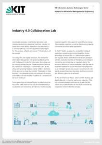 KIT Information, Systems, Technologies Center Institute for Information Management in Engineering Industry 4.0 Collaboration Lab  Accelerated processes, more flexible fabrication, and