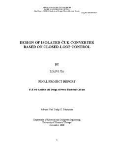 DESIGN OF ISOLATED ĆUK CONVERTER BASED ON CLOSED-LOOP CONTROL Final Project of ECE 445 Analysis and Design of Power Electronic Circuits