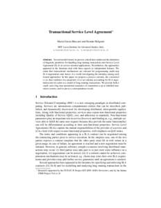Transactional Service Level Agreement? Maria Grazia Buscemi and Hern´an Melgratti IMT, Lucca Institute for Advanced Studies, Italy. ,   Abstract. Several models based on proce