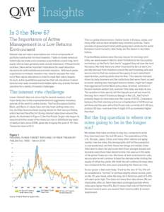 Insights Is 3 the New 6? The Importance of Active Management in a Low Returns Environment Interest rate and return assumptions are critical components of