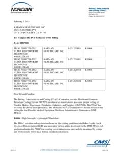 February 5, 2013 KARMAN HEALTHCARE INCSAN JOSE AVE CITY OF INDUSTRY CARe: Assigned HCPCS Codes for DME Billing Xref: 