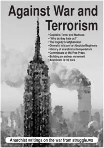 Against War and Terrorism • Capitalist Terror and Madness • “Why do they hate us?” • The tragedy of Afghanistan • Diversity in Islam for Absolute Beginners