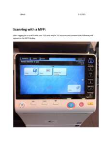 Edited:  Scanning with a MFP: After logging on to a MFP with your TUE card and/or TUE account and password the following will