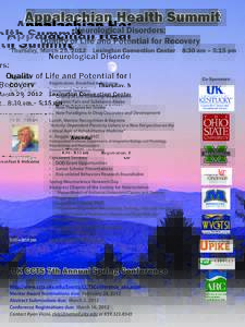 Appalachian Health Summit Neurological Disorders: Quality of Life and Potential for Recovery Thursday, March 29, 2012