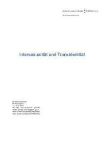 Intersexualität und Transidentität  Bundeskanzleramt Ballhausplatz 2 A – 1014 Wien Tel.: +