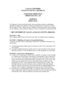 VALLEY TOWNSHIP ALLEGAN COUNTY, MICHIGAN CEMETERY ORDINANCE ORDINANCE NO: 215 ADOPTED: EFFECTIVE: