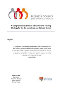 A Comprehensive National Education and Training Strategy for the Co-operatives and Mutuals Sector May 2014  ‘It is important to the strategic development of all co-operatives that