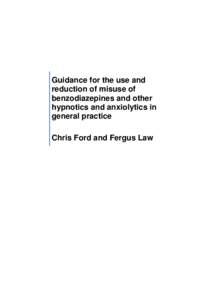 Guidance for the use and reduction of misuse of benzodiazepines and other hypnotics and anxiolytics in general practice Chris Ford and Fergus Law