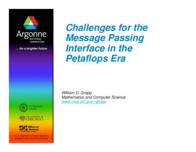Challenges for the Message Passing Interface in the Petaflops Era  William D. Gropp