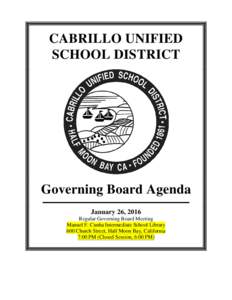 CABRILLO UNIFIED SCHOOL DISTRICT Governing Board Agenda January 26, 2016 Regular Governing Board Meeting