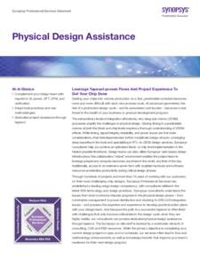Synopsys Professional Services Datasheet  Physical Design Assistance At-A-Glance ``