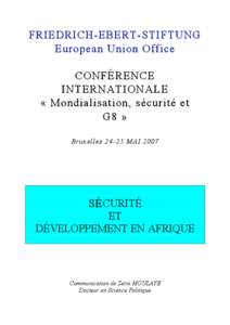 FRIEDRICH - EBERT - STIFTUNG European Union Office CONFÉRENCE INTERNATIONALE « Mondialisation, sécurité et G8 »