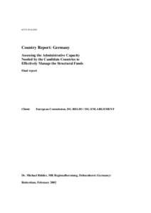 ib7170[removed]Country Report: Germany Assessing the Administrative Capacity Needed by the Candidate Countries to Effectively Manage the Structural Funds