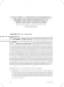 AFTER THE EU CHARTER OF FUNDAMENTAL RIGHTS: THE COURT OF JUSTICE AS A HUMAN RIGHTS ADJUDICATOR? Gráinne de Búrca*1  ABSTRACT